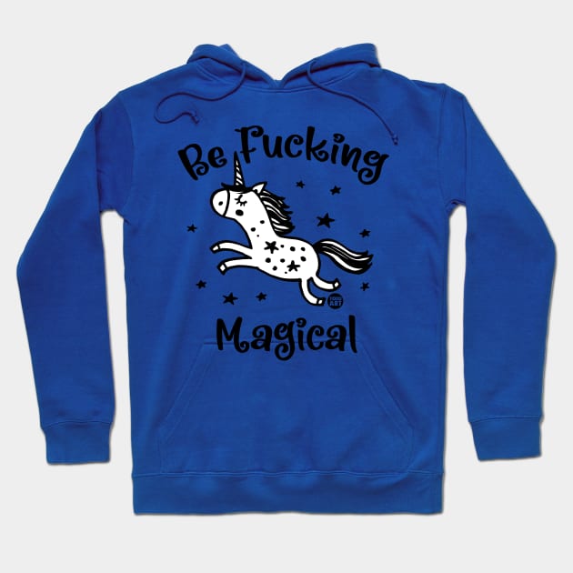 BE MAGICAL Hoodie by toddgoldmanart